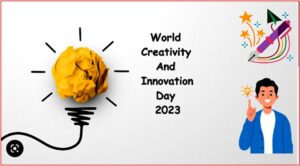 Peringatan World Creativity and Innovation Day 2023, Inovasi dan Kreativitas Tingkatkan Pembangunan Umat Manusia